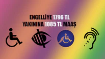 Engelliye 1796 TL Engelli yakınına 1085 TL Maaş