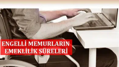 Engelli Memurun Emeklilik Şartları