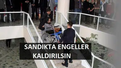 Engellilere sandık engeli referandumda yaşanmasın