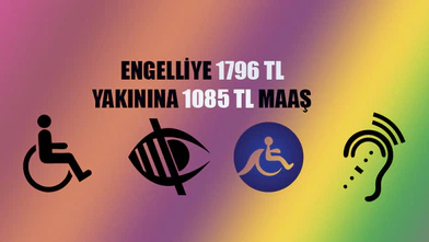 Engelliye 1796 TL Engelli yakınına 1085 TL Maaş