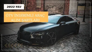 ÖTV İndirimli Araç Alımı Şartları ve Gerekli Belgeler 2022