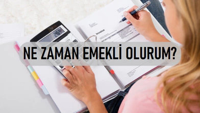 Ne Zaman Emekli Olurum? 4A, 4B, 4C Emeklilik Şartları