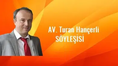 AV. Turan Hançerli ile Engelli Sorunları ve Yaşama Dair