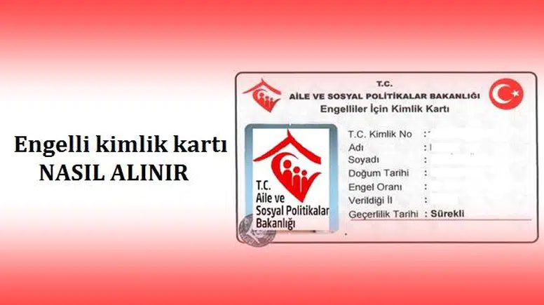 Engelli Kimlik Kartı Nasıl Alınır?