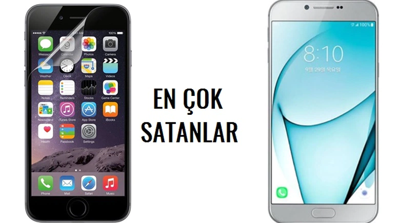2017 de en çok satan cep telefonları
