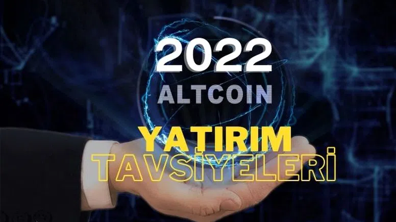 Altcoin Yatırım Tavsiyeleri 2022