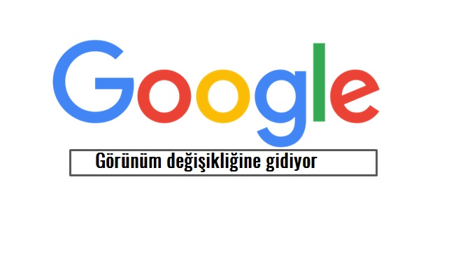 Google Görünümünü Değiştiriyor