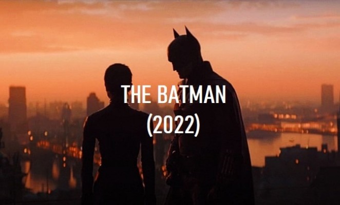 The Batman 2022 Film Yorumları